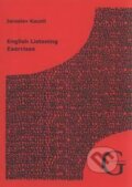 Kniha: English Listening Exercises (Jaroslav Kacetl). Gaudeamus, 2011 Kniha: English Listening Exercises (Jaroslav Kacetl). Gaudeamus, 2011