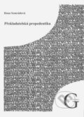 Kniha: Překladatelská propedeutika (Ilona Semrádová). Gaudeamus, 2010 Kniha: Překladatelská propedeutika (Ilona Semrádová). Gaudeamus, 2010