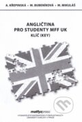 Kniha: Angličtina pro studenty MFF UK - Klíč (Key) (Alexandra Křepinská). , 2013 Kniha: Angličtina pro studenty MFF UK - Klíč (Key) (Alexandra Křepinská). , 2013