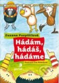 Kniha: Hádám, hádáš, hádáme (Zuzana Pospisilova). Portál, 2007 Kniha: Hádám, hádáš, hádáme (Zuzana Pospisilova). Portál, 2007