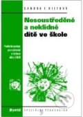 Kniha: Nesoustředěné a neklidné dítě (Sandra F. Riefová). Portál, 2007 Kniha: Nesoustředěné a neklidné dítě (Sandra F. Riefová). Portál, 2007