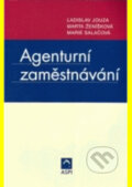 Kniha: Agenturní zaměstnávání (Ladislav Jouza, Marie Salačová a Marta Ženíšková). Wolters Kluwer ČR, 2006 Kniha: Agenturní zaměstnávání (Ladislav Jouza, Marie Salačová a Marta Ženíšková). Wolters Kluwer ČR, 2006