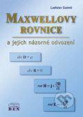 Kniha: Maxwellovy rovnice (Ladislav Szántó). BEN - technická literatura, 2003 Kniha: Maxwellovy rovnice (Ladislav Szántó). BEN - technická literatura, 2003