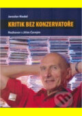 Kniha: Kritik bez konzervatoře (Jaroslav Riedel). Galén, 2007 Kniha: Kritik bez konzervatoře (Jaroslav Riedel). Galén, 2007