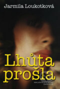 Kniha: Lhůta prošla (Jarmila Loukotková). , 2005 Kniha: Lhůta prošla (Jarmila Loukotková). , 2005