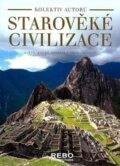 Kniha: Starověké civilizace (Autorský kolektív). Rebo, 2007 Kniha: Starověké civilizace (Autorský kolektív). Rebo, 2007