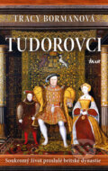 Kniha: Tudorovci (Tracy Borman). Ikar CZ, 2017 Kniha: Tudorovci (Tracy Borman). Ikar CZ, 2017