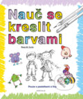 Kniha: Nauč se kreslit barvami (Rosa M. Curto). Knižní klub, 2017 Kniha: Nauč se kreslit barvami (Rosa M. Curto). Knižní klub, 2017