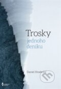 Kniha: Trosky jednoho deníku (Daniel Hradecký). Štengl Petr, 2016 Kniha: Trosky jednoho deníku (Daniel Hradecký). Štengl Petr, 2016