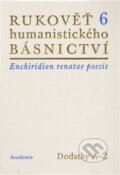 Kniha: Rukověť humanistického básnictví 6 (Jan Martínek a Josef Hejnic). Academia, 2012 Kniha: Rukověť humanistického básnictví 6 (Jan Martínek a Josef Hejnic). Academia, 2012
