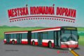 Kniha: Mestská hromadná doprava (CPRESS). CPRESS, 2017 Kniha: Mestská hromadná doprava (CPRESS). CPRESS, 2017
