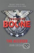 Kniha: Theodore Boone: The Accused (John Grisham). Hodder and Stoughton, 2013 Kniha: Theodore Boone: The Accused (John Grisham). Hodder and Stoughton, 2013