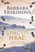 Kniha: Spáčův hrad (Barbara Erskine). Brána, 2017 Kniha: Spáčův hrad (Barbara Erskine). Brána, 2017