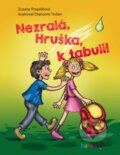 Kniha: Nezralá, Hruška, k tabuli! (Drahomír Trsťan a Zuzana Pospíšilová). Bambook, 2017 Kniha: Nezralá, Hruška, k tabuli! (Drahomír Trsťan a Zuzana Pospíšilová). Bambook, 2017