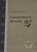 Kniha: S modrotlačou do sveta (Eva Kurjaková a kolektív). Občianske združenie ZUBOR, 2017 Kniha: S modrotlačou do sveta (Eva Kurjaková a kolektív). Občianske združenie ZUBOR, 2017