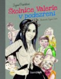 Kniha: Školnice Valerie v podezření (Zuzana Osako a Zuzana Pospíšilová). Bambook, 2017 Kniha: Školnice Valerie v podezření (Zuzana Osako a Zuzana Pospíšilová). Bambook, 2017