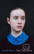 Kniha: The Tidal Zone (Sarah Moss). Granta Books, 2016 Kniha: The Tidal Zone (Sarah Moss). Granta Books, 2016