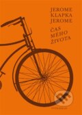 Kniha: Čas mého života (Jerome Klapka Jerome). Vyšehrad, 2017 Kniha: Čas mého života (Jerome Klapka Jerome). Vyšehrad, 2017