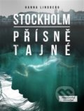 Kniha: Stockholm: Přísně tajné (Hanna Lindberg). No Limits, 2017 Kniha: Stockholm: Přísně tajné (Hanna Lindberg). No Limits, 2017