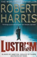 Kniha: Lustrum (Robert Harris). Arrow Books, 2010 Kniha: Lustrum (Robert Harris). Arrow Books, 2010
