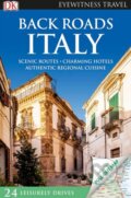 Kniha: Back Roads Italy (Dorling Kindersley). Dorling Kindersley, 2016 Kniha: Back Roads Italy (Dorling Kindersley). Dorling Kindersley, 2016
