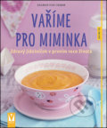 Kniha: Vaříme pro miminka (Dagmar von Cramm). Vašut, 2017 Kniha: Vaříme pro miminka (Dagmar von Cramm). Vašut, 2017