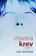 Kniha: Chladná krev (Lisa Jackson). Domino, 2017 Kniha: Chladná krev (Lisa Jackson). Domino, 2017