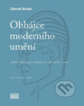 Kniha: Obhájce moderního umění (Zdeněk Brdek). Akropolis, 2017 Kniha: Obhájce moderního umění (Zdeněk Brdek). Akropolis, 2017