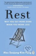 Kniha: Rest (Alex Soojung a Kim Pang). Penguin Books, 2017 Kniha: Rest (Alex Soojung a Kim Pang). Penguin Books, 2017