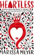 Kniha: Heartless (Marissa Meyer). MacMillan, 2017 Kniha: Heartless (Marissa Meyer). MacMillan, 2017