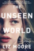 Kniha: The Unseen World (Liz Moore). Windmill Books, 2016 Kniha: The Unseen World (Liz Moore). Windmill Books, 2016