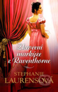 Kniha: Zkrocení markýze z Raventhorne (Stephanie Laurens). HarperCollins, 2017 Kniha: Zkrocení markýze z Raventhorne (Stephanie Laurens). HarperCollins, 2017