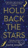 Kniha: Hold Back the Stars (Katie Khan). Doubleday, 2017 Kniha: Hold Back the Stars (Katie Khan). Doubleday, 2017