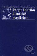 Kniha: Propedeutika klinické medicíny (Josef Marek). Triton, 2001 Kniha: Propedeutika klinické medicíny (Josef Marek). Triton, 2001