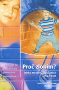 Kniha: Proč zlobím (Jaroslava Škvorová a David Škvor). Triton, 2003 Kniha: Proč zlobím (Jaroslava Škvorová a David Škvor). Triton, 2003