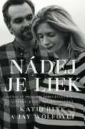 Kniha: Nádej je liek (Jay Wolf a Katherine Wolf). Tatran, 2017 Kniha: Nádej je liek (Jay Wolf a Katherine Wolf). Tatran, 2017