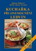Kniha: Kuchařka při onemocnění ledvin (Růženav Milatová). Vyšehrad, 2017 Kniha: Kuchařka při onemocnění ledvin (Růženav Milatová). Vyšehrad, 2017