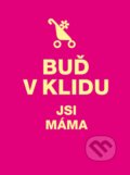 Kniha: Buď v klidu (Vyšehrad). Vyšehrad, 2017 Kniha: Buď v klidu (Vyšehrad). Vyšehrad, 2017
