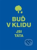 Kniha: Buď v klidu (Vyšehrad). Vyšehrad, 2017 Kniha: Buď v klidu (Vyšehrad). Vyšehrad, 2017