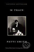 Kniha: M Train (Patti Smith). Vintage, 2016 Kniha: M Train (Patti Smith). Vintage, 2016