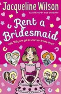 Rent a Bridesmaid - Jacqueline Wilson, 2017