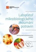 Laboratoř mikrobiologického zkoumání potravin - Kateřina Demnerová a kolektiv, Vydavatelství VŠCHT, 2016
