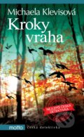 Kniha: Kroky vraha (Michaela Klevisová). Motto, 2017 Kniha: Kroky vraha (Michaela Klevisová). Motto, 2017