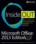 Microsoft Office Inside Out - Carl Siechert, Ed Bott, Microsoft Press, 2013