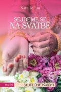 Kniha: Sejdeme se na svatbě (Natalie Liu). Motto, 2017 Kniha: Sejdeme se na svatbě (Natalie Liu). Motto, 2017