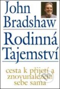 Kniha: Rodinná tajemství (John Bradshaw). Pragma, 2005 Kniha: Rodinná tajemství (John Bradshaw). Pragma, 2005