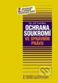Kniha: Ochrana soukromí ve správním právu (Pavel Mates). Linde, 2006 Kniha: Ochrana soukromí ve správním právu (Pavel Mates). Linde, 2006