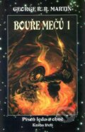 Kniha: Bouře mečů 1 (George R. R. Martin). Talpress, 2002 Kniha: Bouře mečů 1 (George R. R. Martin). Talpress, 2002