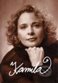 Kniha: Kamila (Kamila Magálová). Agentúra Cesty, 2000 Kniha: Kamila (Kamila Magálová). Agentúra Cesty, 2000