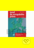 Kniha: Úvod do evropského práva, 2.vydání (Pavel Svoboda). C. H. Beck, 2007 Kniha: Úvod do evropského práva, 2.vydání (Pavel Svoboda). C. H. Beck, 2007